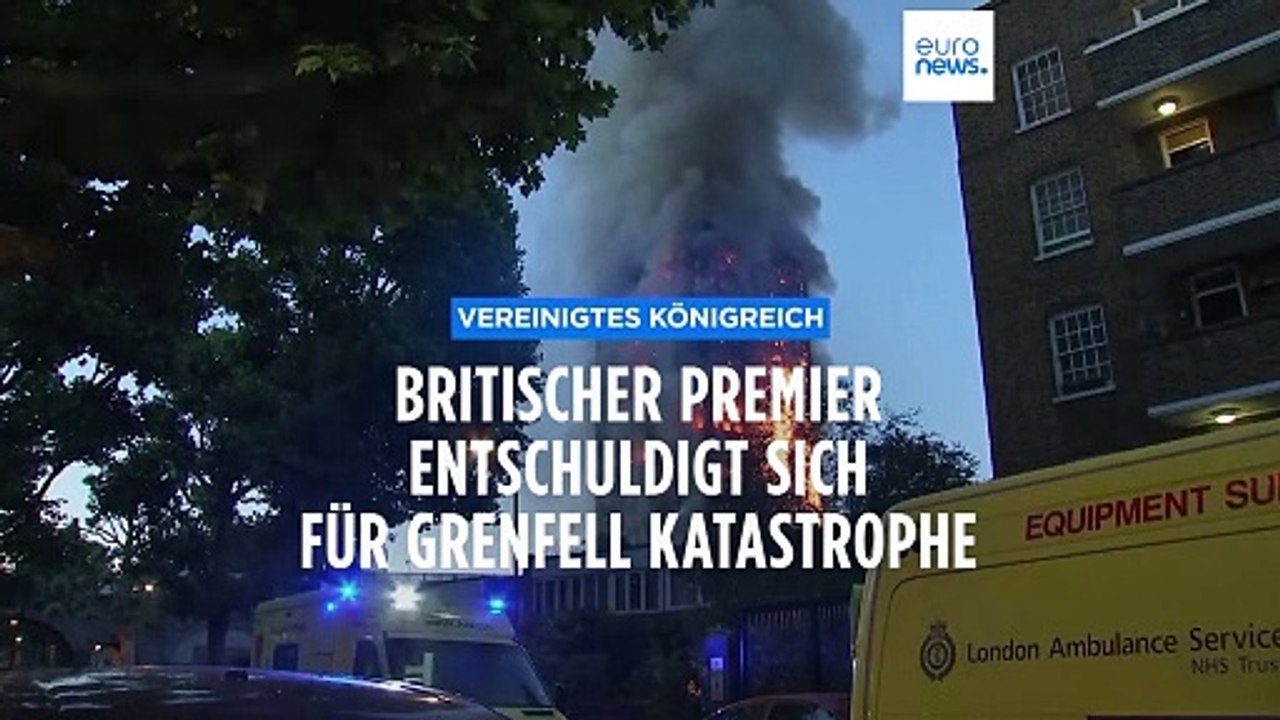 Grenfell Katastrophe: Britischer Premier entschuldigt sich 7 Jahre später
