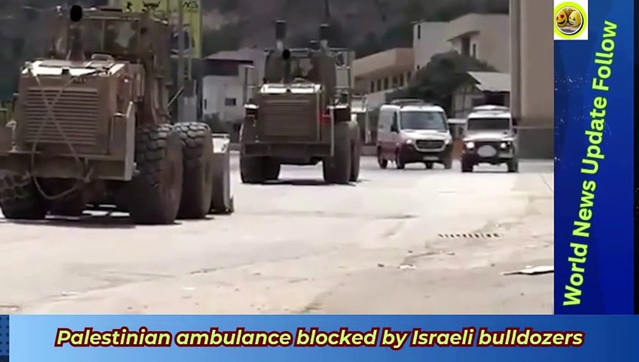 Palestinian ambulance blocked by Israeli bulldozers