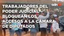 Trabajadores del poder judicial bloquean los accesos a la Cámara de Diputados