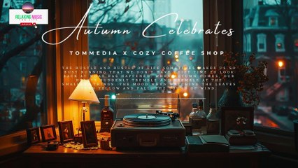 Скачать видео: Cozy Coffee Shop Beautiful Relaxing Music - Healing Music for Health and Calming the Nervous System, Deep Relaxation Falling Leaf in Autumn | Official Music Video with Soothing Melodies