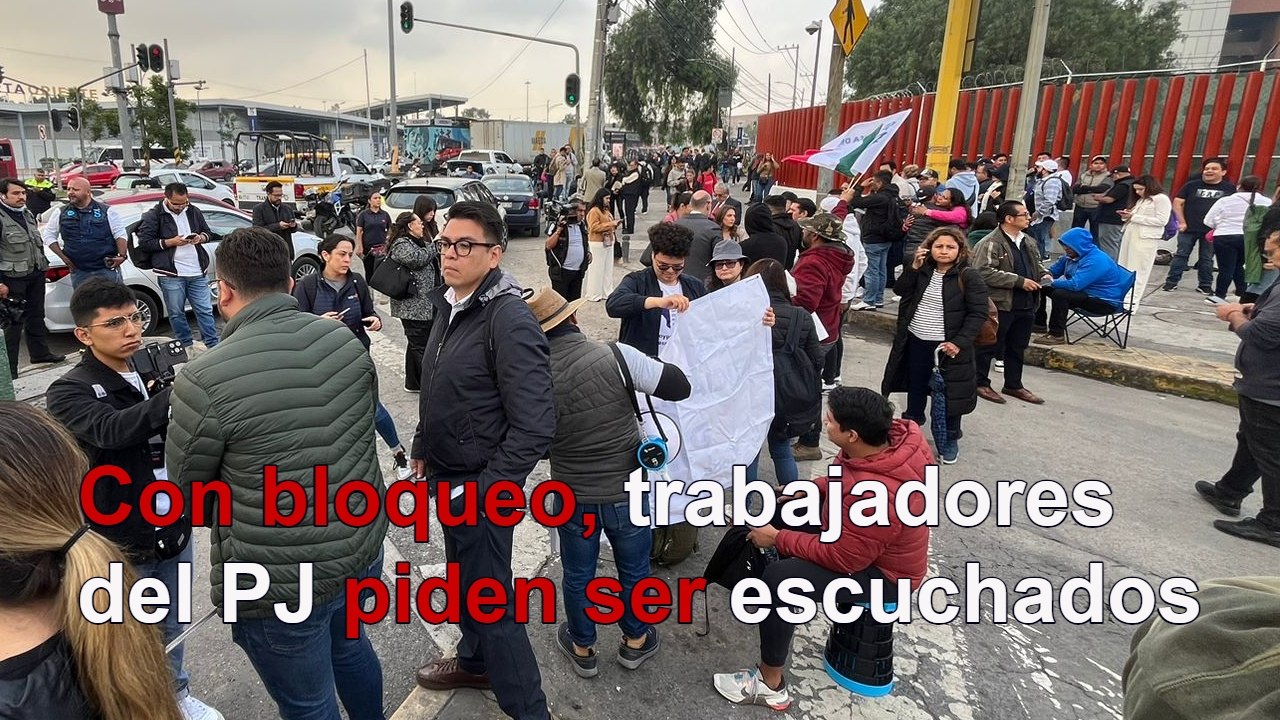 Con bloqueo a la Cámara de Diputados, trabajadores del PJ piden ser escuchados