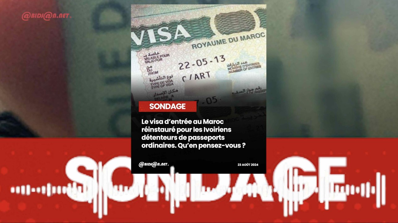Côte d'Ivoire- Plus de 63% des internautes “pas d’accords” pour la réinstauration du Visa d’entrée au Maroc pour les détenteurs de passeports Ivoiriens ordinaires Sondage