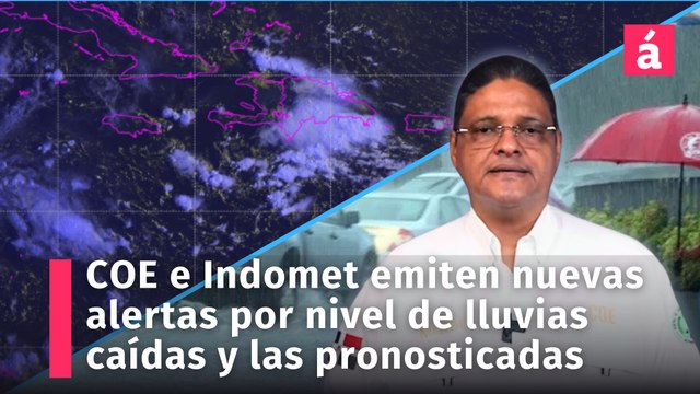 Por el nivel de lluvias caídas el COE y el Indomet cambian las alertas en República Dominicana