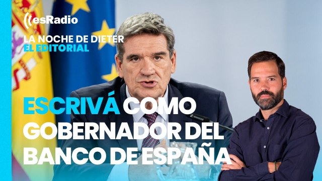 En este país llamado España: Sánchez coloca al Ministro Escrivá como Gobernador del Banco de España