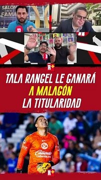 El Tala Rangel le ganará la TITULARIDAD a Malagón