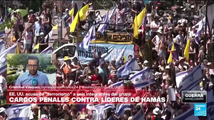 Informe desde Washington: EE. UU. presenta cargos contra líderes de Hamás por muerte de rehenes