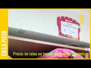 Precios de telas se cotizan en dólar paralelo (+El Castillo)