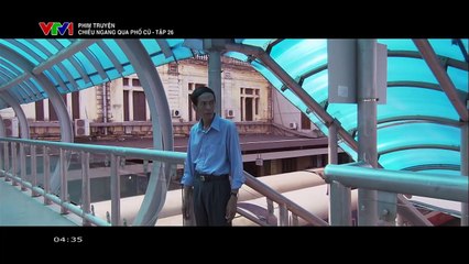 Chiều ngang qua phố cũ - Tập 26