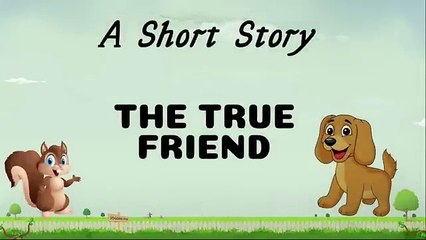 Short Stories _ Moral Stories _ The True Friend