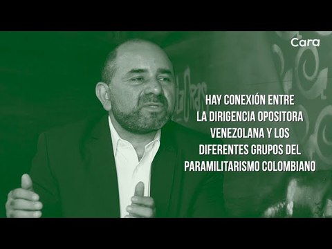 Estas son las conexiones entre la oposición venezolana y los grupos paramilitares colombianos