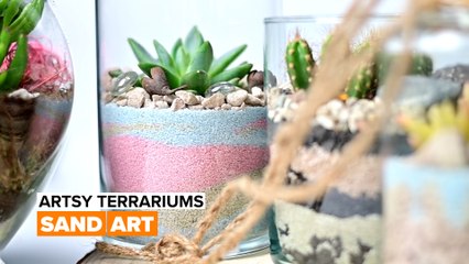 Artsy terrariums: Sand art
