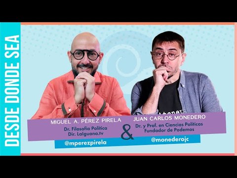 #DesdeDondeSea Especial: Pérez Pirela conversa con Juan Carlos Monedero (Primera Parte)