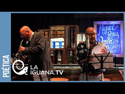 El tiempo de las cosas : Una bella poesía de Miguel Pérez Pirela, con el saxo de Manuel Barrios