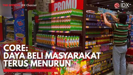 CORE: Daya Beli Masyarakat Terus Menurun