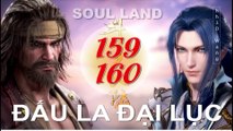 Đấu La Đại Lục (斗罗大陆1) - Phần 1- Tập 159-160 --- [Soud Land 2018 EP 159-160]
