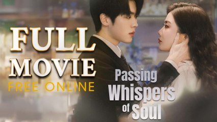 Passing Whispers Of Soul Full Episodes | Short Chinese Drama