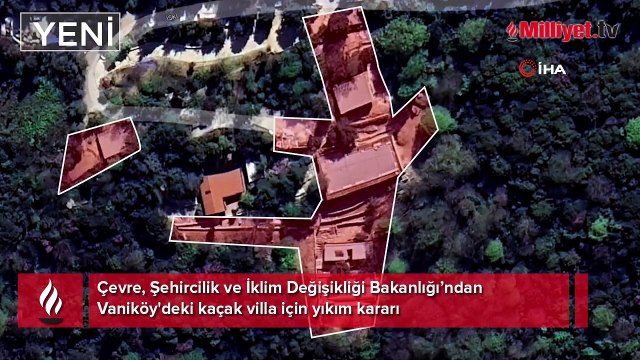 Vaniköy'deki kaçak villa için yıkım kararı