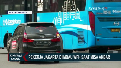 Cegah Kepadatan Arus Lalu Lintas, Pekerja Jakarta Diimbau WFH Saat Misa Akbar