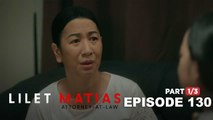 Lilet Matias, Attorney-At-Law: Tinang Ces becomes an overthinking mother! (Episode 130 - Part 1/3)