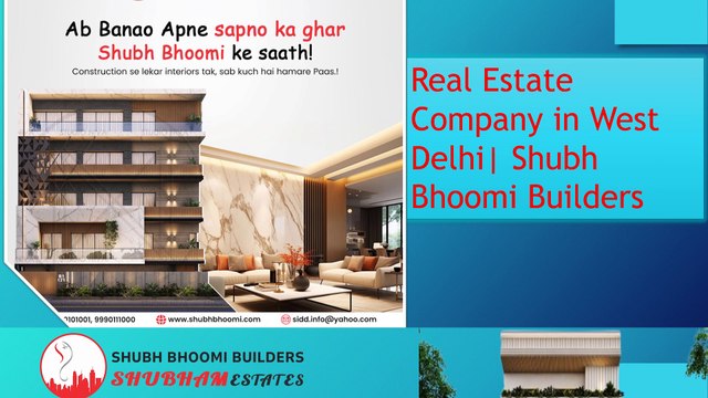 Real Estate Company in West Delhi Shubh Bhoomi Builders