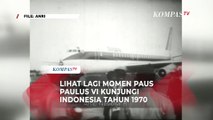 Lihat Lagi Momen Paus Paulus VI Kunjungi Indonesia Tahun 1970, Bertemu Soeharto  ARSIP KOMPASTV