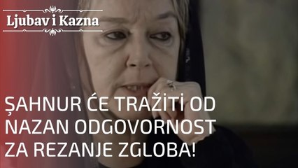 Şahnur će tražiti od Nazan odgovornost za rezanje zgloba! | Ljubav i Kazna - Epizoda 20