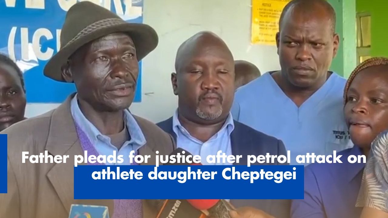 Father pleads for justice after petrol attack on athlete daughter Cheptegei