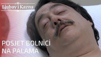 Posjet bolnici na Palama | Ljubav i Kazna - Epizoda 23