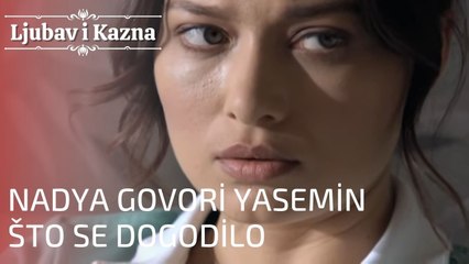 Nadya govori Yasemin što se dogodilo | Ljubav i Kazna - Epizoda 23