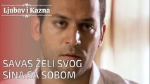 Savaş želi svog sina sa sobom | Ljubav i Kazna - Epizoda 24