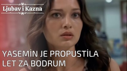 Yasemin je propustila let za Bodrum | Ljubav i Kazna - Epizoda 24