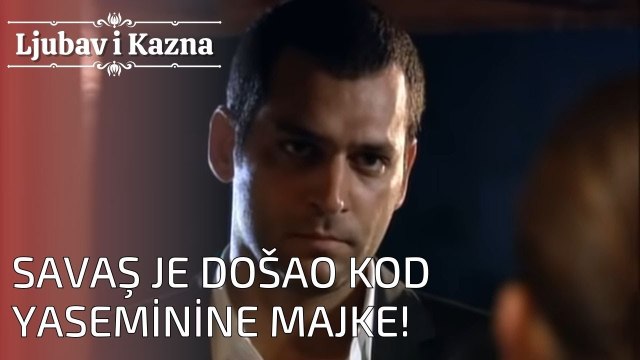 Savaş je došao kod Yaseminine majke! | Ljubav i Kazna - Epizoda 24