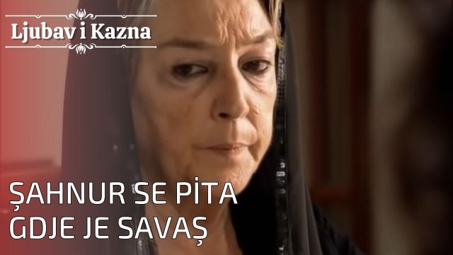 Şahnur se pita gdje je Savaş | Ljubav i Kazna - Epizoda 24