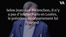 Selon Jean-Luc Mélenchon, il n’y a pas d’intellectuels en Lozère, le président du département lui répond