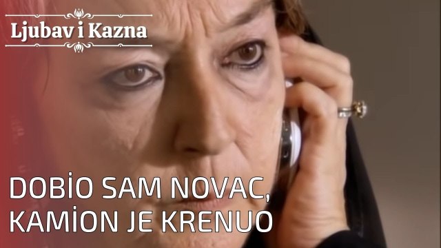 Dobio sam novac, kamion je krenuo | Ljubav i Kazna - Epizoda 24