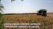 Orosz-ukrán háború: intenzív támadások mindkét oldalon