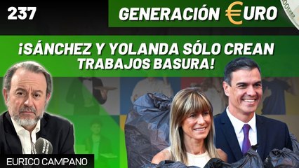 Generación Euro #237: ¡Sánchez y Yolanda sólo crean trabajos basura! ¡Crece el pluriempleo y se desploman los salarios!