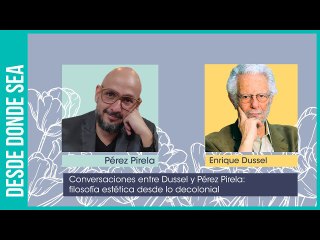 ¿Qué es la belleza en la filosofía de la liberación? Dussel conversa con Pérez Pirela