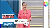 Didem Arslan Yılmaz'la Vazgeçme 915. Bölüm | 4 Eylül 2024