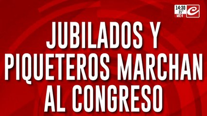Jubilados y piqueteros marchan al Congreso