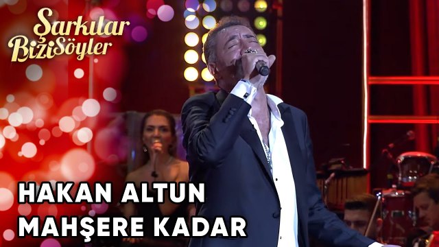 Mahşere Kadar - Hakan Altun | Şarkılar Bizi Söyler | Performans