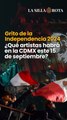 Grito de la Independencia 2024: ¿Qué artistas habrá en la CDMX este 15 de septiembre?