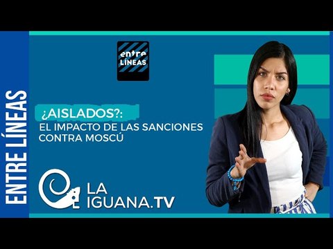 El giro ruso a las sanciones de EEUU y sus aliados (+Entre Líneas)