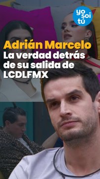 Adrián Marcelo, la verdad detrás de su salida de La Casa de Los Famosos