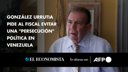 González Urrutia pide al fiscal evitar una "persecución" política en Venezuela
