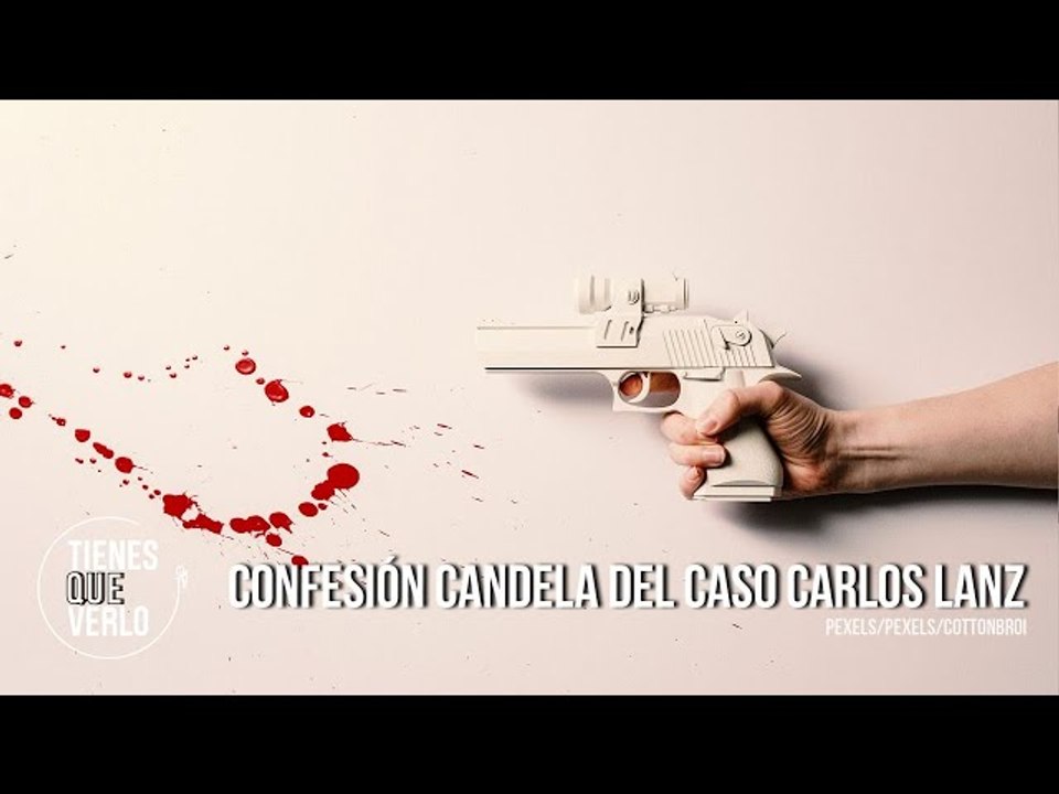 La reina de las pruebas en el caso Carlos Lanz: Video de la confesión que revela el atroz crimen