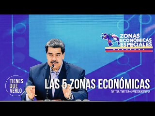 Estas son las 5 Zonas Económicas Especiales que firmó Maduro