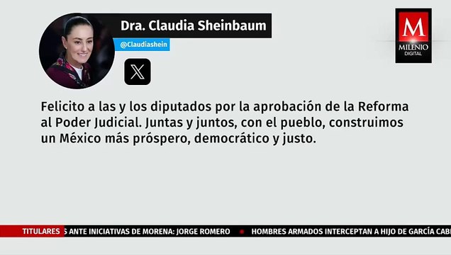 Sheinbaum celebra aprobación de reforma judicial; “por un México más próspero”