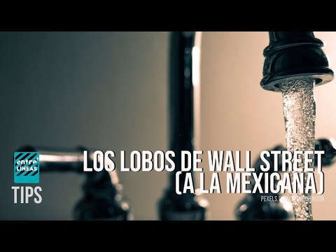 Gracias a cada Gobierno: estos son los dueños del agua en México