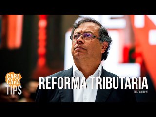 Reforma tributaria de Petro: ¿Funcionará en Colombia?
